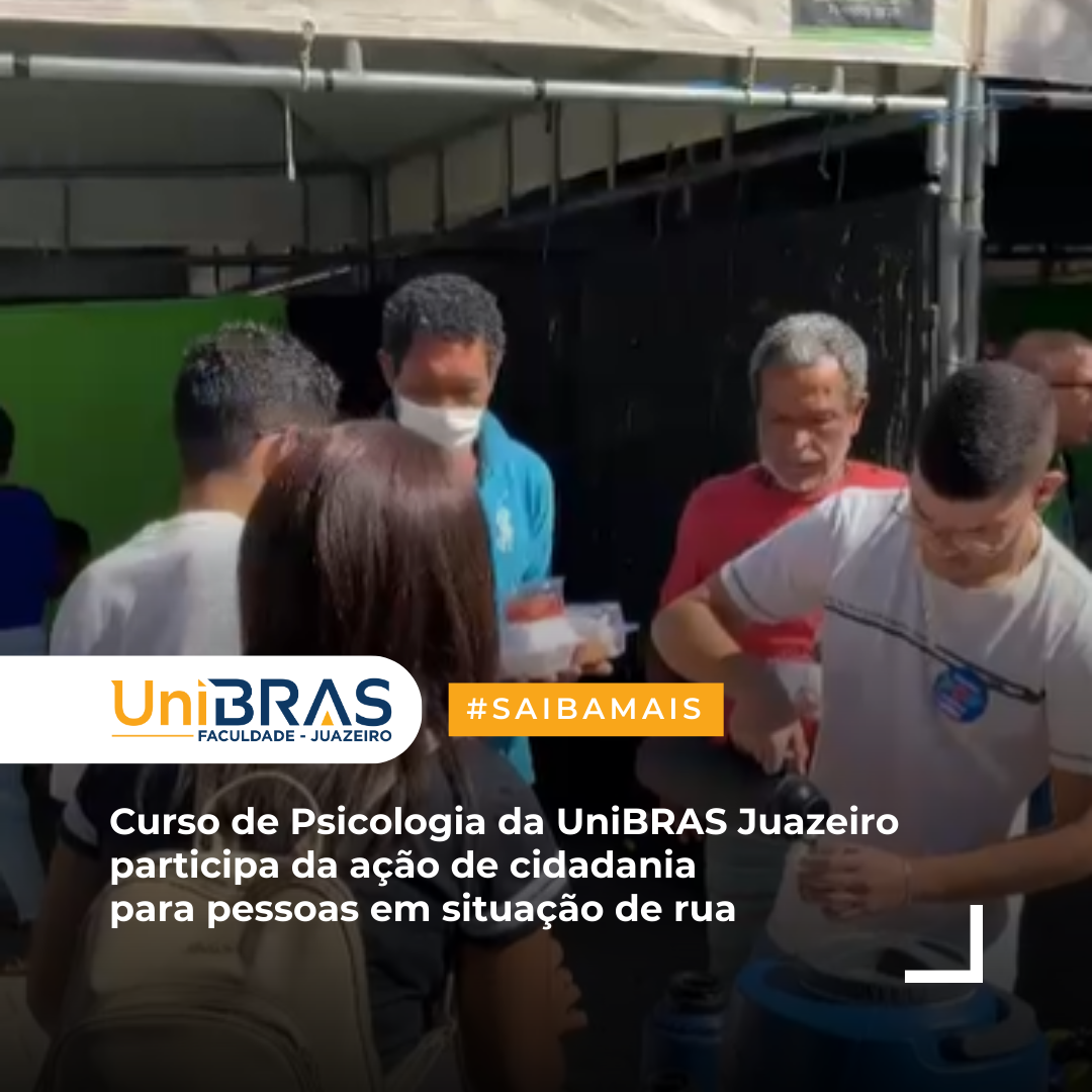 Estudantes de Psicologia da UniBRAS Juazeiro participam da ação de cidadania e conscientização para pessoas em situação de rua