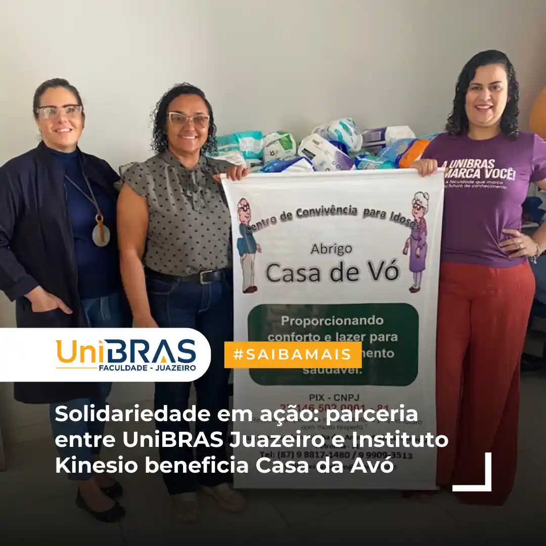 Solidariedade em ação parceria entre UniBRAS Juazeiro e Instituto Kinesio beneficia Casa da Avó (1).opti