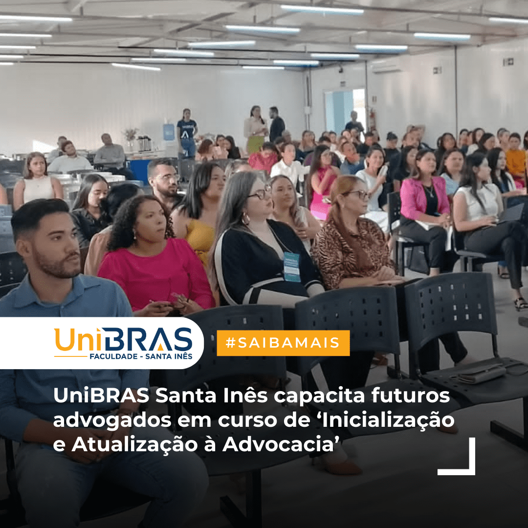 UniBRAS-Santa-Ines-capacita-futuros-advogados-em-curso-de-‘Inicializacao-e-Atualizacao-a-Advocacia-1