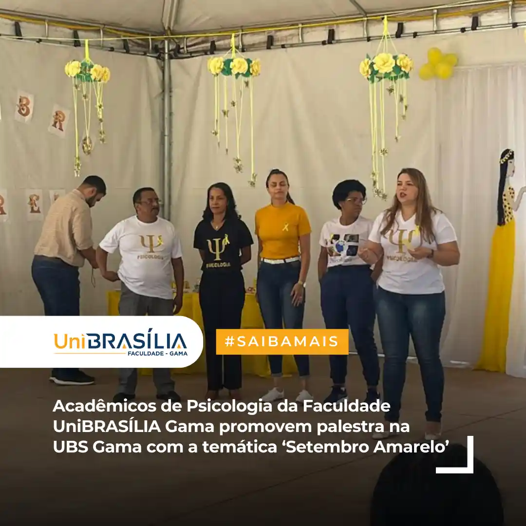 Acadêmicos de Psicologia da Faculdade UniBRASÍLIA Gama promovem palestra na UBS Gama com a temática ‘Setembro Amarelo’ (1).opti